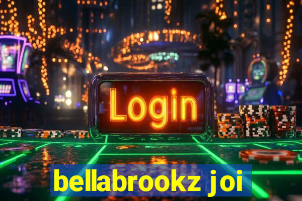 bellabrookz joi